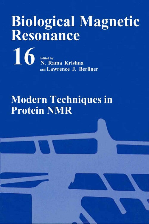 Modern Techniques in Protein NMR by N Rama Krishna ISBN 9781475780819