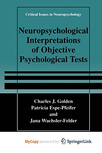 Neuropsychological Interpretation of Objective Psychological Tests by Charles J Golden ISBN 9781475781618