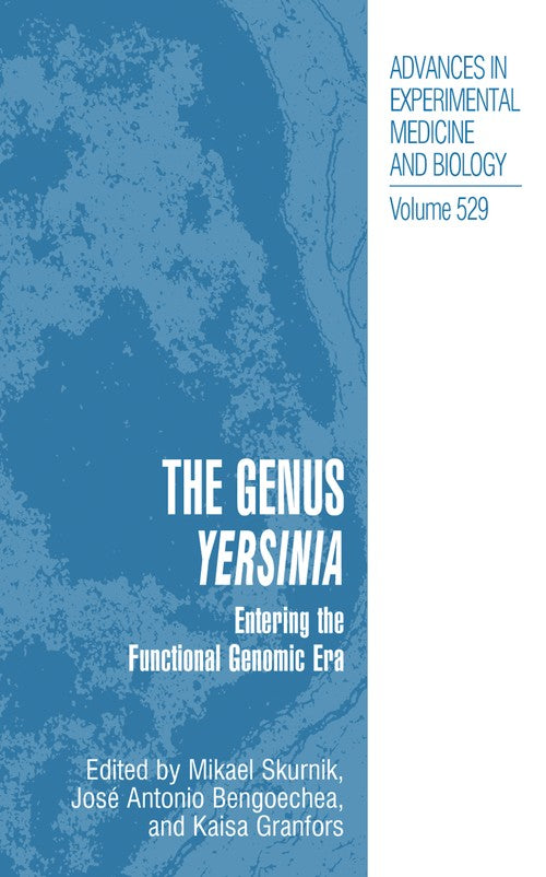 The Genus Yersinia by Mikael Skurnik ISBN 9781475781663