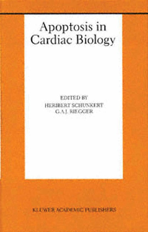 Apoptosis in Cardiac Biology by Heribert Schunkert ISBN 9781475782622