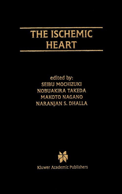 The Ischemic Heart by Seibu Mochizuki ISBN 9781475783001