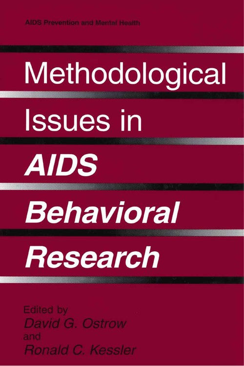 Methodological Issues in AIDS Behavioral Research by David G Ostrow ISBN 9781475785340