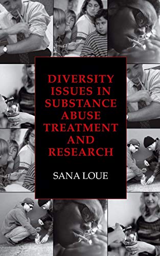Diversity Issues in Substance Abuse Treatment and Research by Sana Loue Jd Mssa ISBN 9781475786088