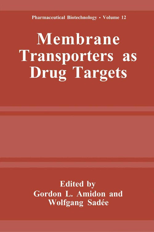 Membrane Transporters as Drug Targets by Gordon L Amidon ISBN 9781475786316