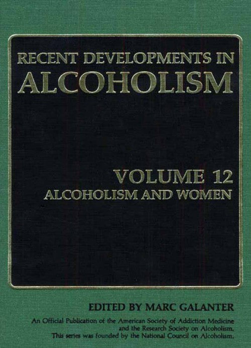 Alcoholism and Women by Marc Galanter ISBN 9781475788105