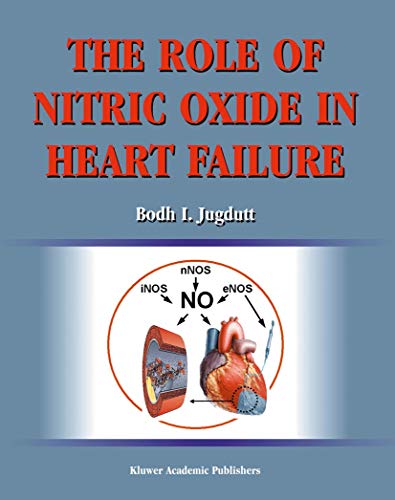 The Role of Nitric Oxide in Heart Failure by Bodh I Jugdutt ISBN 9781475788358