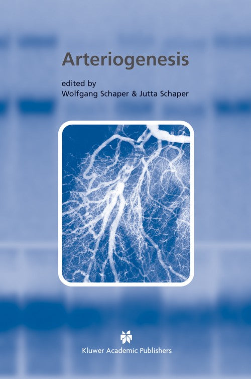 Arteriogenesis by Wolfgang Schaper ISBN 9781475788884