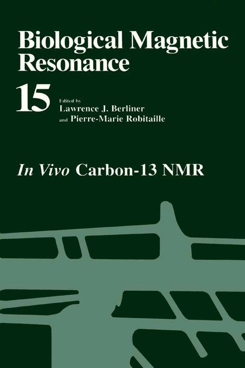 Biological Magnetic Resonance by Lawrence J Berliner ISBN 9781475789027