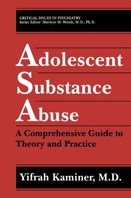 Adolescent Substance Abuse by Yifrah Kaminer ISBN 9781475790115