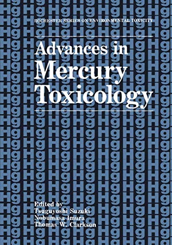 Advances in Mercury Toxicology by Tsuguyoshi Suzuki ISBN 9781475790733