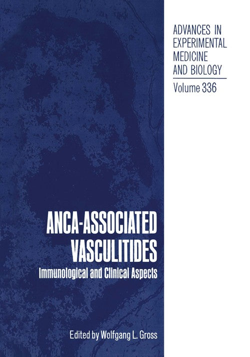 ANCA-Associated Vasculitides by Wolfgang L Gross ISBN 9781475791846