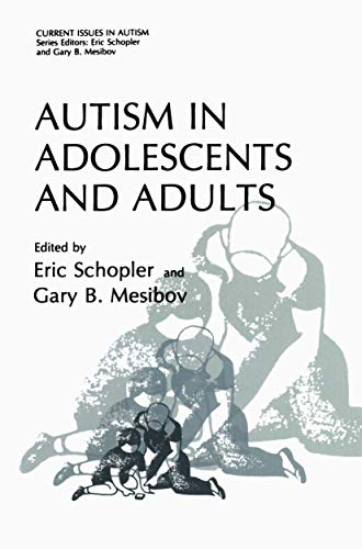 Autism in Adolescents and Adults by Eric Schopler ISBN 9781475793475