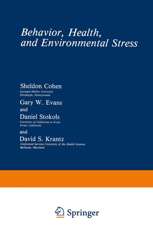 Behavior, Health, and Environmental Stress by Sheldon Cohen