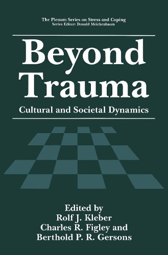Beyond Trauma by Rolf J Kleber ISBN 9781475794236
