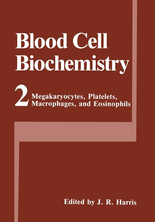 Megakaryocytes, Platelets, Macrophages, and Eosinophils by J Robin Harris ISBN 9781475795332