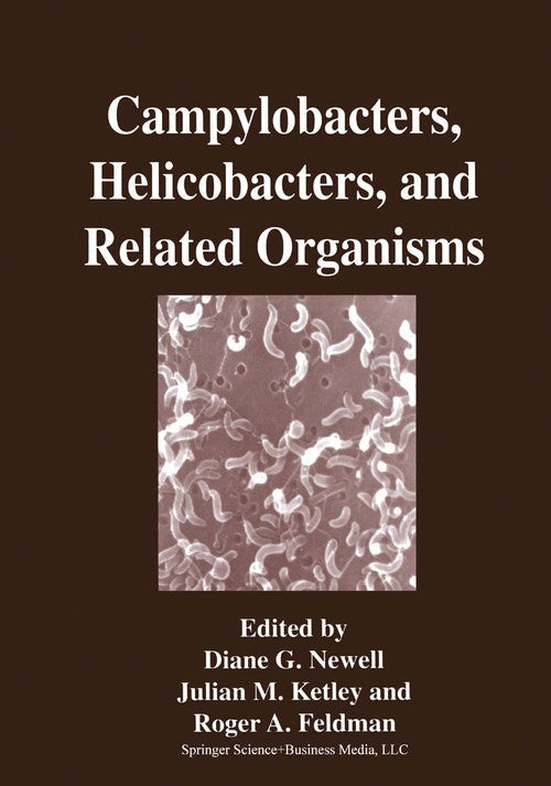 Campylobacters, Helicobacters, and Related Organisms by Diane G Newell