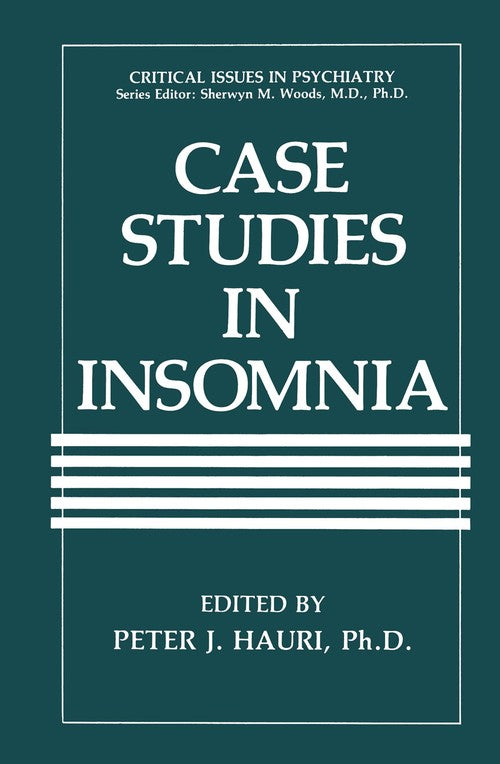 Case Studies in Insomnia by Pj Hauri ISBN 9781475795882