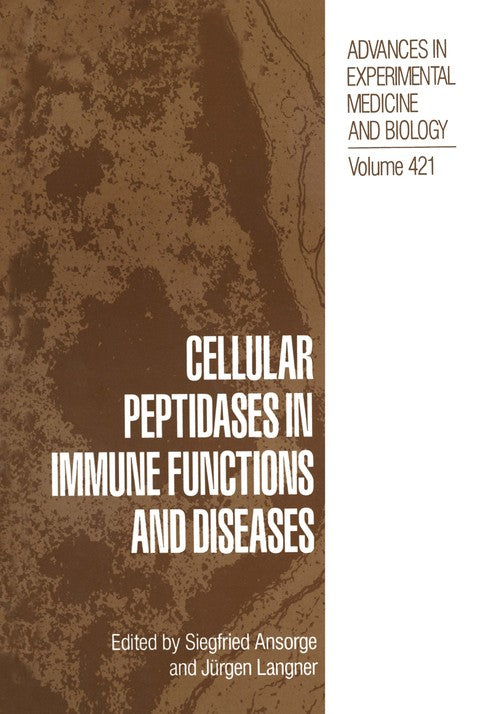 Cellular Peptidases in Immune Functions and Diseases by Siegfried Ansorge ISBN 9781475796155