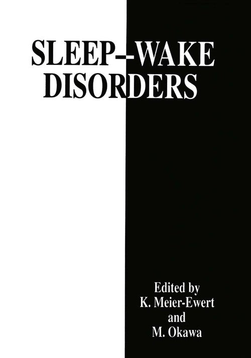 Sleep-Wake Disorders by K Meier-Ewert ISBN 9781489902474