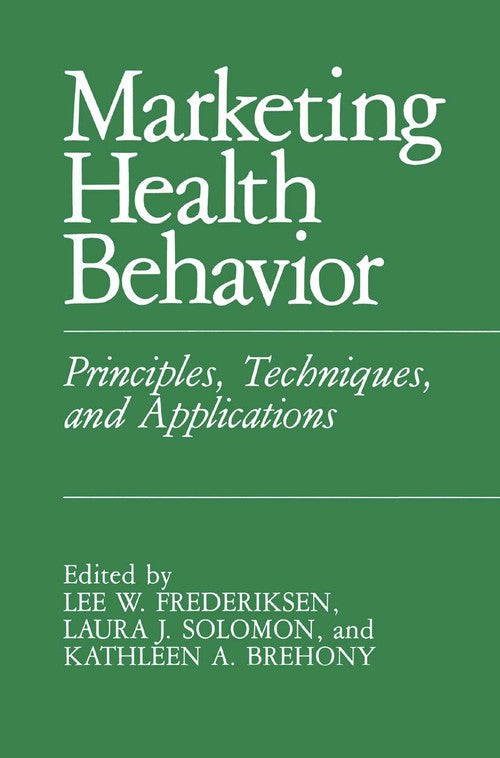 Marketing Health Behavior by Lw Frederiksen ISBN 9781489903686