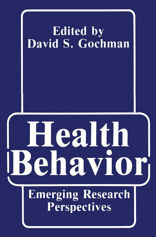 Health Behavior by Sonya Bahar ISBN 9781489908353
