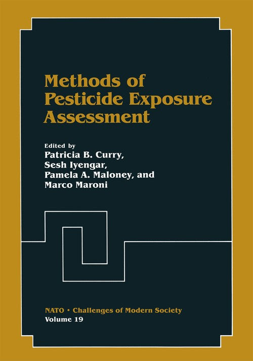 Methods of Pesticide Exposure Assessment by Patricia B Curry ISBN 9781489909756