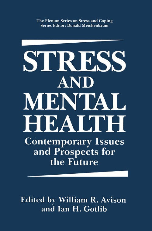 Stress and Mental Health by William R Avison ISBN 9781489911087