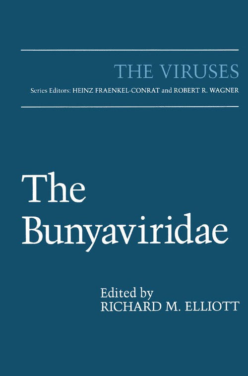 The Bunyaviridae by Richard M Elliott ISBN 9781489913661