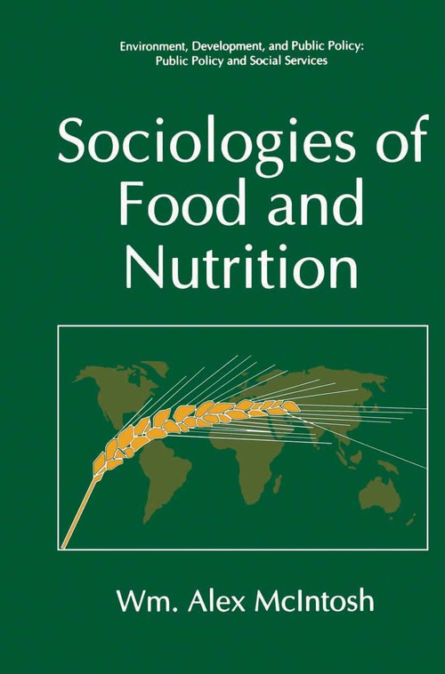 Sociologies of Food and Nutrition by Wm Alex Mcintosh ISBN 9781489913876