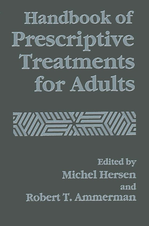 Handbook of Prescriptive Treatments for Adults by Robert T Ammerman ISBN 9781489914583