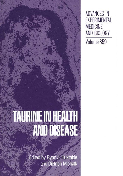 Taurine in Health and Disease by Ryan J Huxtable ISBN 9781489914736