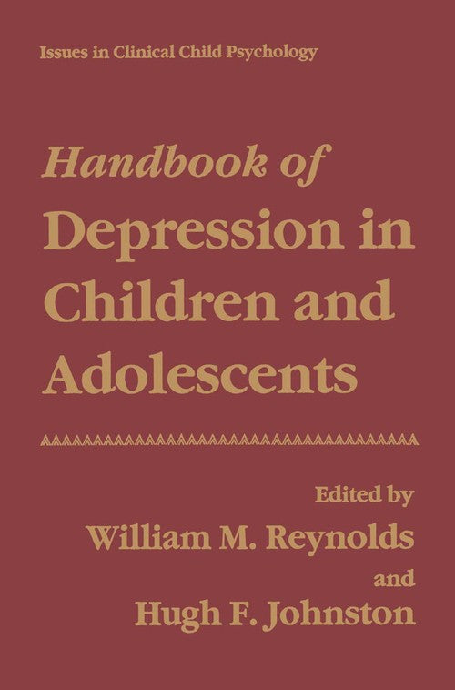 Handbook of Depression in Children and Adolescents by William M Reynolds ISBN 9781489915122