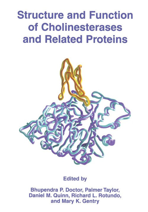 Structure and Function of Cholinesterases and Related Proteins by Bhupendra P ISBN 9781489915429
