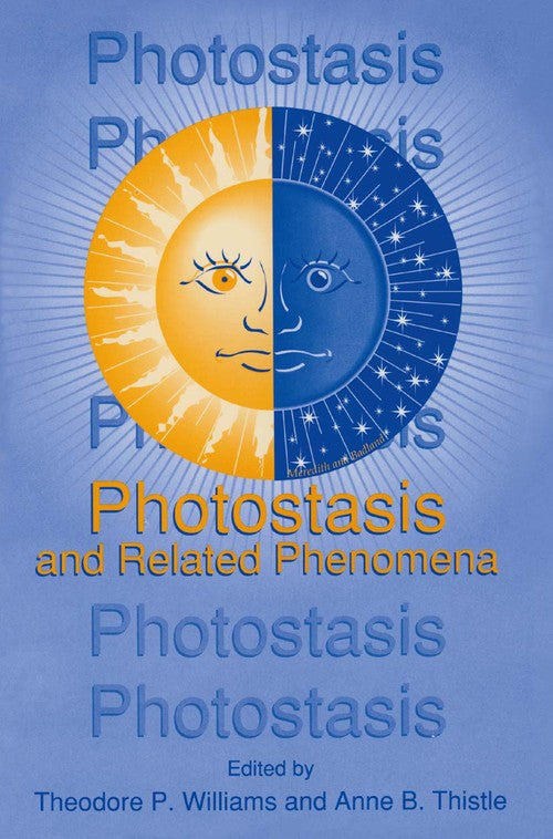 Photostasis and Related Phenomena by Theodore P Williams ISBN 9781489915511