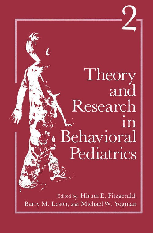 Theory and Research in Behavioral Pediatrics by Hiram E Fitzgerald ISBN 9781489916624