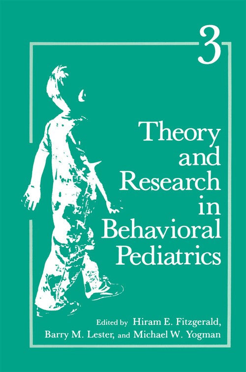Theory and Research in Behavioral Pediatrics by He Fitzgerald ISBN 9781489916914