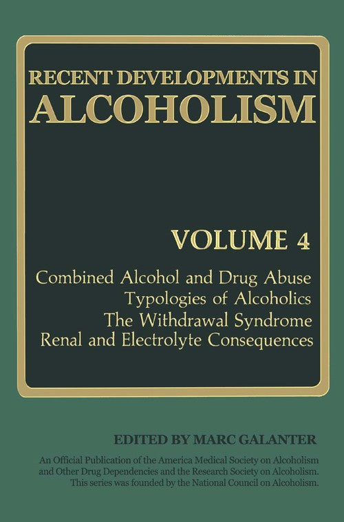 Recent Developments in Alcoholism by Marc Galanter ISBN 9781489916976