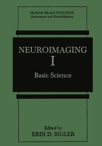 Neuroimaging I by Erin D Bigler ISBN 9781489917034