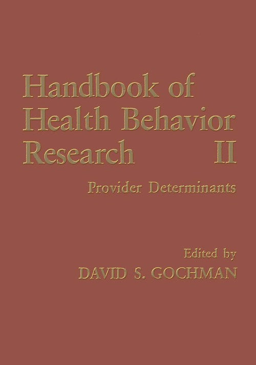 Handbook of Health Behavior Research II by David S Gochman ISBN 9781489917621