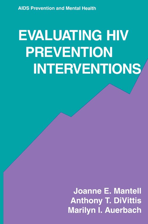 Evaluating HIV Prevention Interventions by Joanne E Mantell ISBN 9781489918420