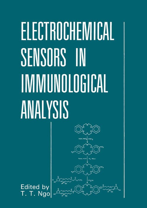Electrochemical Sensors in Immunological Analysis by That T Ngo ISBN 9781489919762