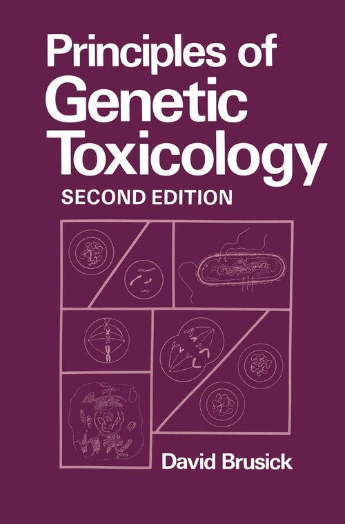 Principles of Genetic Toxicology by D Brusick ISBN 9781489919823