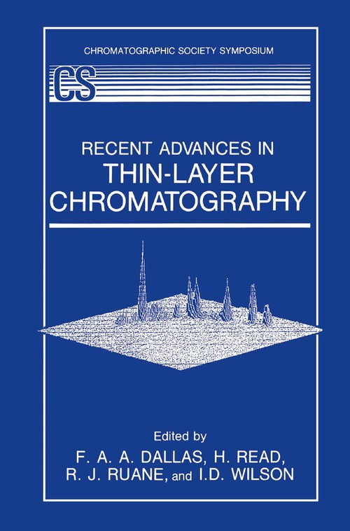 Recent Advances in Thin-Layer Chromatography by Faa Dallas ISBN 9781489922236