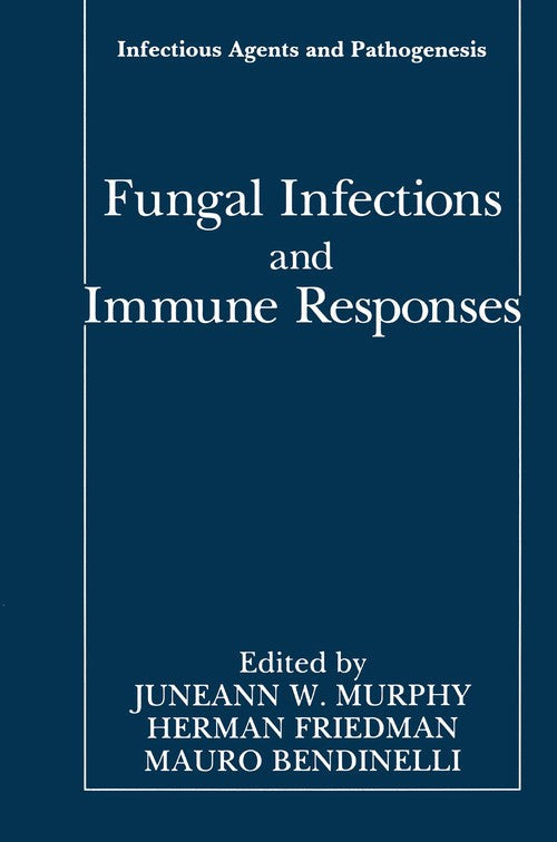 Fungal Infections and Immune Responses by Juneann W Murphy ISBN 9781489924025