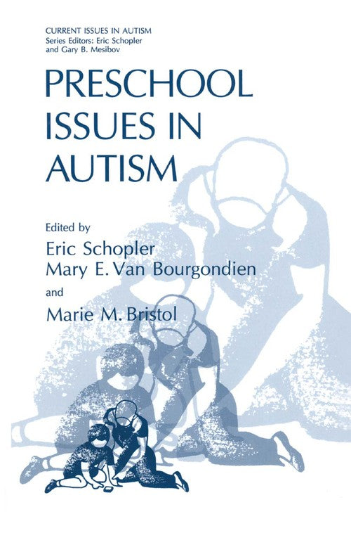 Preschool Issues in Autism by Eric Schopler ISBN 9781489924438