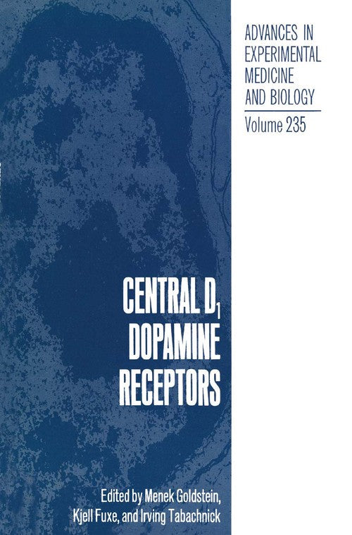 Central D1 Dopamine Receptors by M J Goldstein ISBN 9781489927255