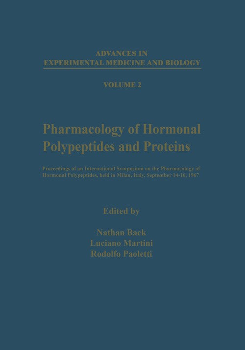 Pharmacology of Hormonal Polypeptides and Proteins by Nathan Back ISBN 9781489927262