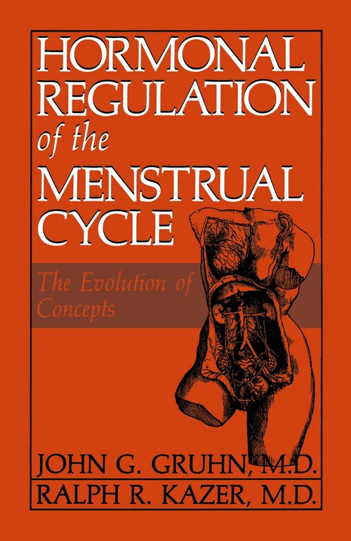 Hormonal Regulation of the Menstrual Cycle by Jg Gruhn ISBN 9781489934987