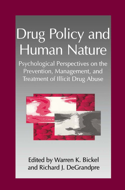 Drug Policy and Human Nature by Wk Bickel ISBN 9781489935939