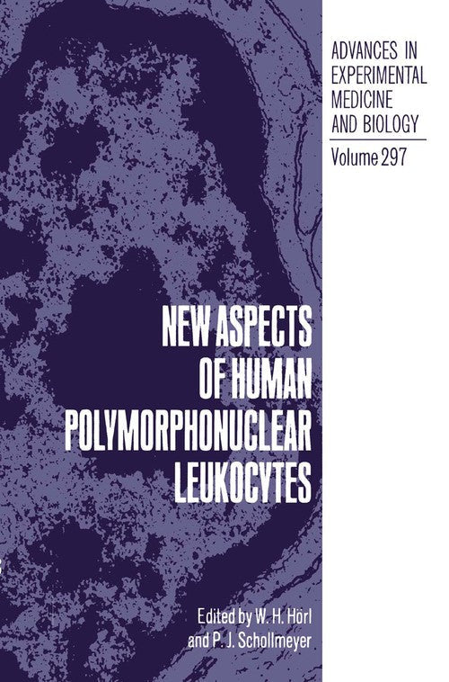 New Aspects of Human Polymorphonuclear Leukocytes by P Schollmeyer ISBN 9781489936318